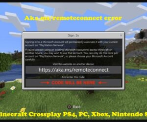 Aka.ms remoteconnect – Fix Minecraft Crossplay PS4, PC, Xbox, Nintendo Switch