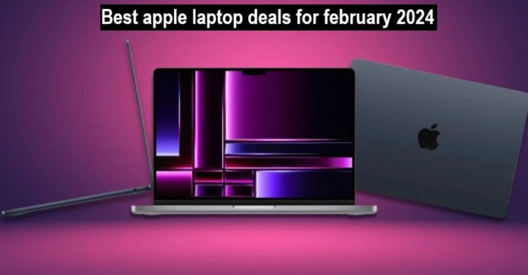 Best Apple Laptop Deals For February 2024